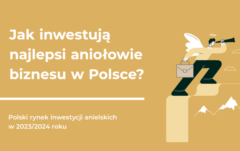 Jak inwestują Aniołowie Biznesu w Polsce?